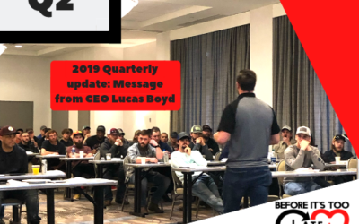 BEFORE IT’S TOO LATE Quarterly Newsletter: Q2 2019